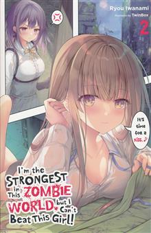 IM STRONGEST ZOMBIE WORLD CANT BEAT THIS GIRL NOVEL VOL 02 (MR)
