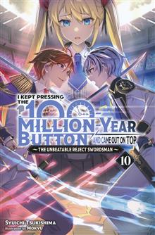 KEPT PRESSING 100-MILLION YEAR BUTTON LIGHT NOVEL SC VOL 10