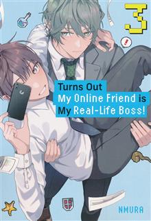 TURNS OUT MY ONLINE FRIEND IS MY REAL LIFE BOSS GN VOL 03