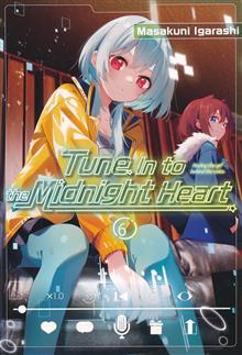 TUNE IN TO THE MIDNIGHT HEART GN VOL 6