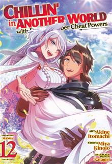 CHILLIN IN ANOTHER WORLD WITH LEVEL 2 SUPER CHEAT POWERS GN VOL 12