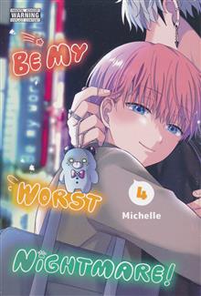 BE MY WORST NIGHTMARE GN VOL 04 (MR)