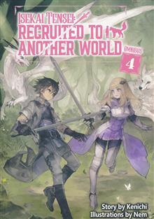 ISEKAI TENSEI RECRUITED TO ANOTHER WORLD LIGHT NOVEL OMNIBUS TP 04