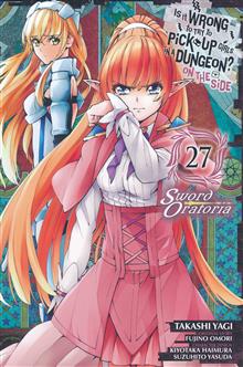 IS IT WRONG TO TRY TO PICK UP GIRLS IN A DUNGEON ON THE SIDE SWORD ORATORIA TP VOL 27