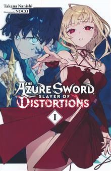 AZURE SWORD SLAYER OF DISTORTIONS LIGHT NOVEL GN VOL 01