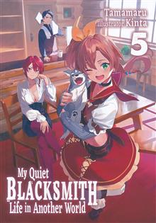 MY QUIET BLACKSMITH LIFE IN ANOTHER WORLD LIGHT NOVEL TP VOL 05