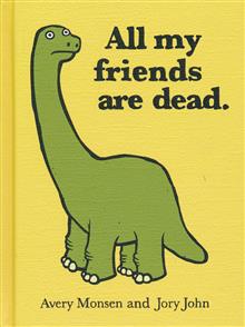 ALL MY FRIENDS ARE DEAD HC