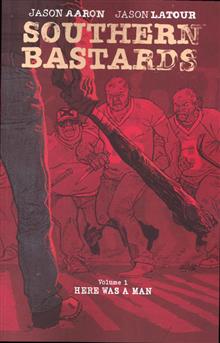 SOUTHERN BASTARDS TP VOL 01 HERE WAS A MAN (MR)