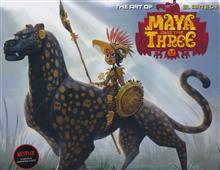 ART OF MAYA AND THE THREE HC