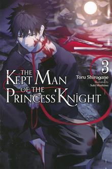 KEPT MAN OF PRINCESS KNIGHT LIGHT NOVEL SC VOL 03 (MR)
