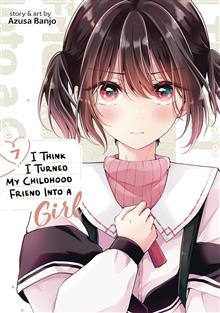 I THINK I TURNED MY FRIEND INTO A GIRL GN VOL 07
