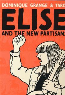 ELISE AND THE NEW PARTISANS HC (MR)