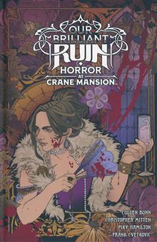 OUR BRILLIANT RUIN HORROR AT CRANE MANSION HC