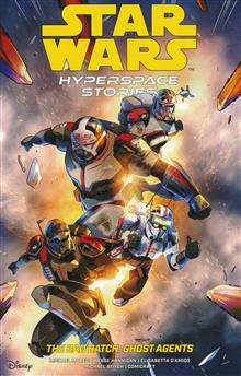 STAR WARS HYPERSPACE STORIES THE BAD BATCH GHOST AGENTS TP