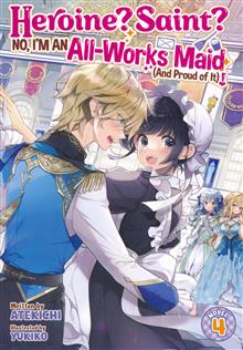 HEROINE SAINT NO IM AN ALL WORKS MAID (AND PROUD OF IT) GN (LIGHT NOVEL) VOL 04