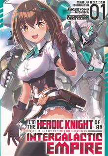 IM THE HEROIC KNIGHT OF AN INTERGALACTIC EMPIRE! GN VOL 01