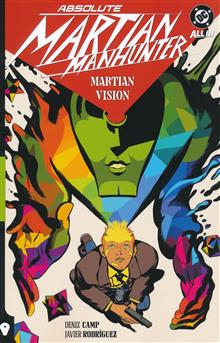 ABSOLUTE MARTIAN MANHUNTER TP VOL 01 MARTIAN VISION