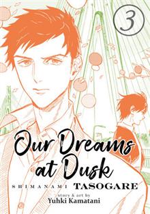 OUR DREAMS AT DUSK SHIMANAMI TASOGARE GN VOL 03 (OF 4) (MR)