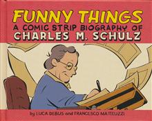 FUNNY THINGS A COMIC STRIP BIOGRAPHY OF CHARLES M. SCHULZ