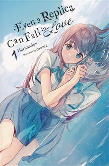 EVEN A REPLICA CAN FALL IN LOVE LIGHT NOVEL SC VOL 01