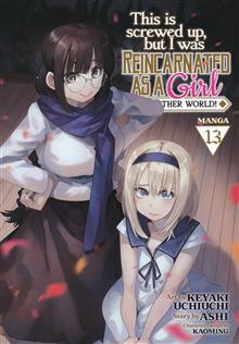 THIS IS SCREWED UP REINCARNATED AS GIRL GN VOL 13