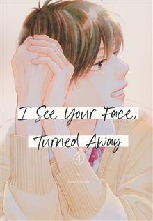 I SEE YOUR FACE TURNED AWAY GN VOL 04