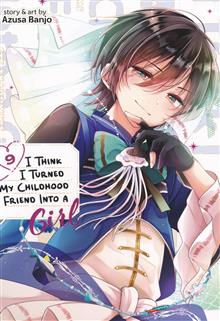 I THINK I TURNED MY FRIEND INTO A GIRL GN VOL 09