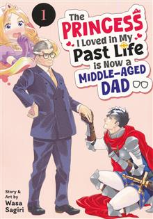 PRINCESS I LOVED NOW MIDDLE AGED DAD GN VOL 01 (MR)