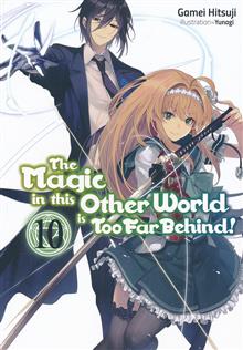 MAGIC IN THIS OTHER WORLD IS TOO FAR BEHIND LIGHT NOVEL SC VOL 10