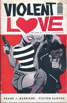 VIOLENT LOVE TP VOL 01 STAY DANGEROUS (MR)