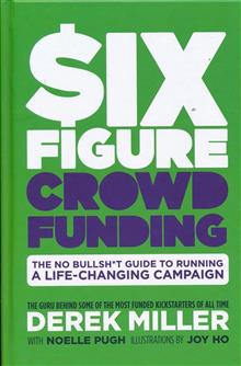 SIX FIGURE CROWDFUNDING HC NO BULLSH*T GUIDE