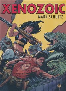 XENOZOIC MARK SCHULTZ (2021) NEW PTG TP
