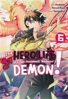HERO LIFE OF SELF PROCLAIMED MEDIOCRE DEMON GN VOL 06