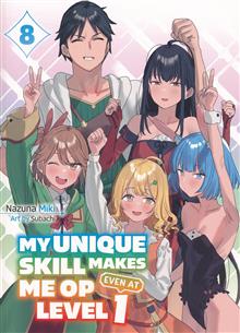 MY UNIQUE SKILL MAKES ME OP LIGHT NOVEL VOL 08