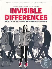 INVISIBLE DIFFERENCES A STORY OF AUTISM SPECTRUM DISORDER ADULTING AND LIVING LIFE IN FULL COLOR TP (MR)