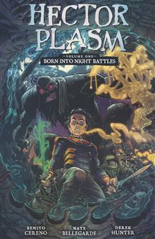 HECTOR PLASM TP VOL 01 BORN INTO NIGHT BATTLES (MR)