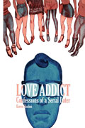 LOVE ADDICT CONFESSIONS OF A SERIAL DATER TP