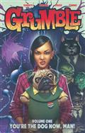GRUMBLE TP VOL 01 YOURE THE DOG NOW MAN