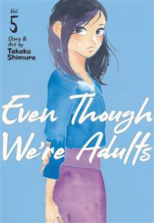 EVEN THOUGH WERE ADULTS GN VOL 05 (MR)