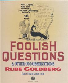 FOOLISH QUESTIONS & ODD OBSERVATIONS RUBE GOLDBERG HC