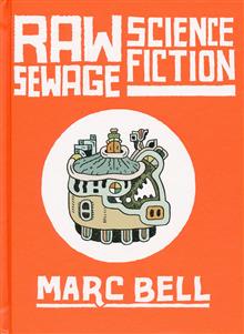 RAW SEWAGE SCIENCE FICTION HC (MR)