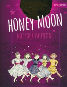 HONEY MOON NOT YOUR VALENTINE PROSE NOVEL HC COLOR ED