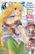 HIGH SCHOOL PRODIGIES HAVE IT EASY ANOTHER WORLD GN VOL 06 (MR)
