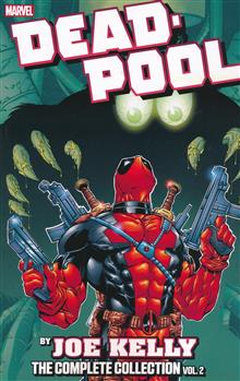 DEADPOOL BY JOE KELLY COMPLETE COLLECTION TP VOL 02