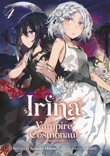 IRINA VAMPIRE COSMONAUT LIGHT NOVEL VOL 04 (MR)