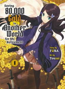 SAVING 80K GOLD IN ANOTHER WORLD L NOVEL VOL 01