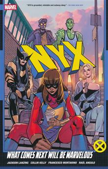 NYX TP VOL 01 WHAT COMES NEXT WILL BE MARVELOUS
