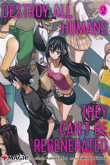 DESTROY ALL HUMANS CANT BE REGENERATED MTG MANGA GN VOL 02 (