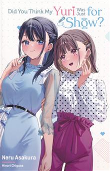 DID YOU THINK MY YURI WAS JUST FOR SHOW LIGHT NOVEL SC (MR)