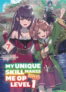 MY UNIQUE SKILL MAKES ME OP LIGHT NOVEL VOL 07